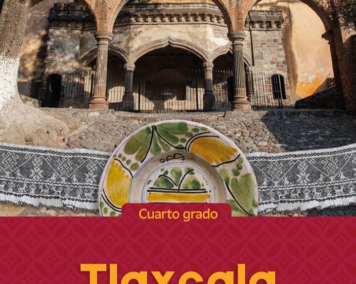 ¿Ya conoces el libro de texto gratuito?  “TLAXCALA NUESTRO PATRIMONIO CULTURAL”