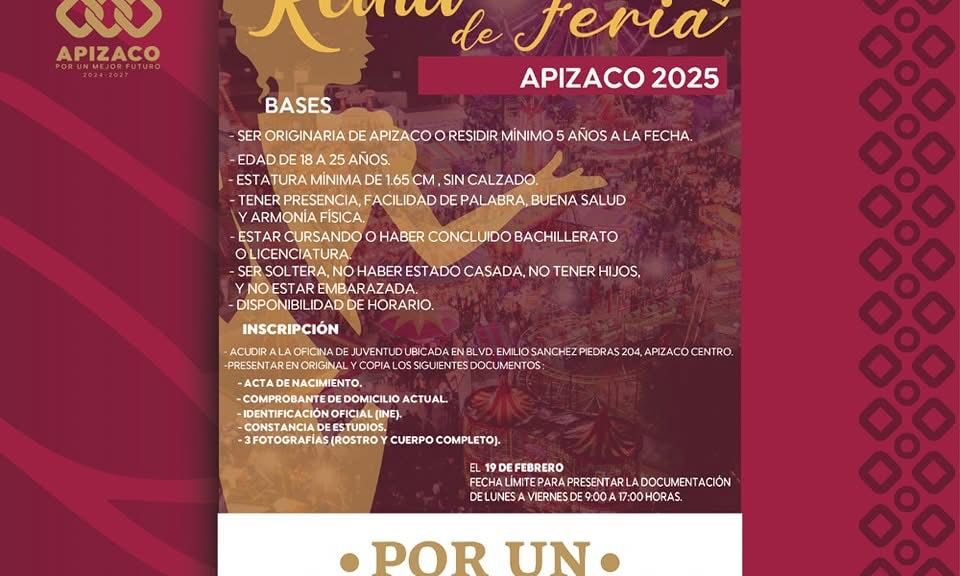 CONVOCA GOBIERNO DE APIZACO A PARTICIPAR EN CERTAMEN DE LA REINA DE LA FERIA 2025