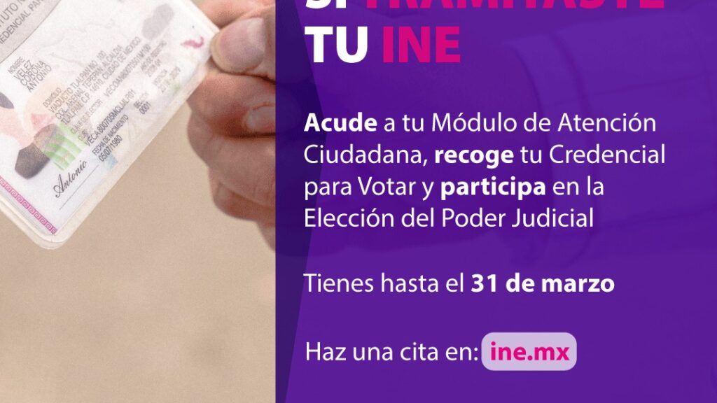 Llama INE a la ciudadanía que tramitó su Credencial para Votar a recogerla, tiene hasta el 31 de marzo