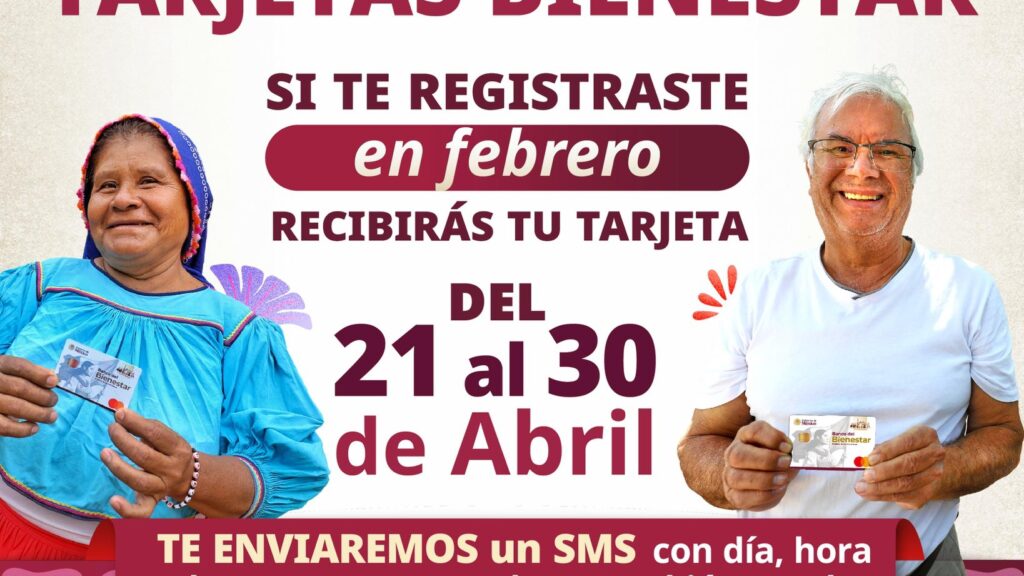 Del 21 al 30 de abril entrega de tarjetas de las Pensiones Mujeres Bienestar y para Adultos Mayores
