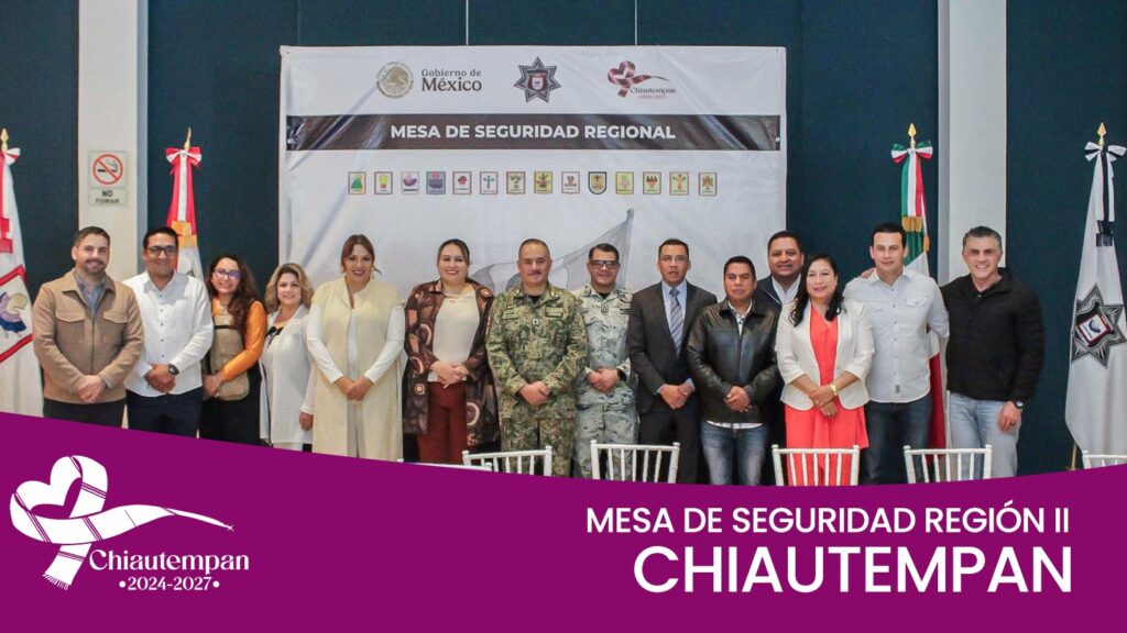 Chiautempan es sede de la Mesa de Seguridad de la Región II