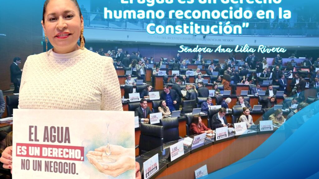La nueva Ley de Aguas pone fin al acaparamiento del agua, asevera Ana Lilia Rivera