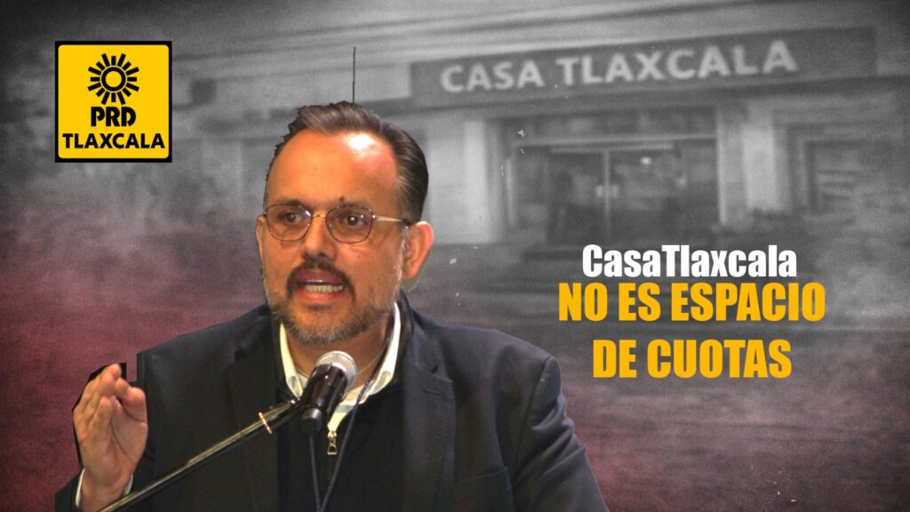 El Partido de la Revolución Democrática Tlaxcala expresa su preocupación por el nombramiento de Ricardo Peralta como representante de Casa Tlaxcala en la Ciudad de México.