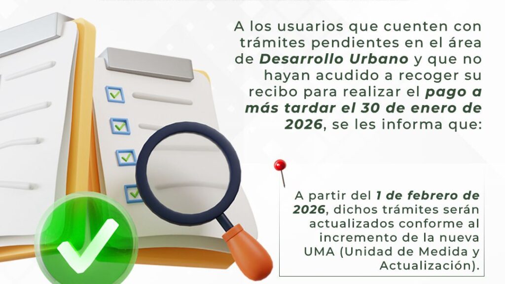 El Gobierno Municipal de Huamantla, a través del área de Desarrollo Urbano, informó a la ciudadanía que los trámites pendientes cuyo recibo de pago no fue recogido y pagado a antes del 30 de enero de 2026, serán actualizados conforme al incremento de la nueva UMA (Unidad de Medida y Actualización).