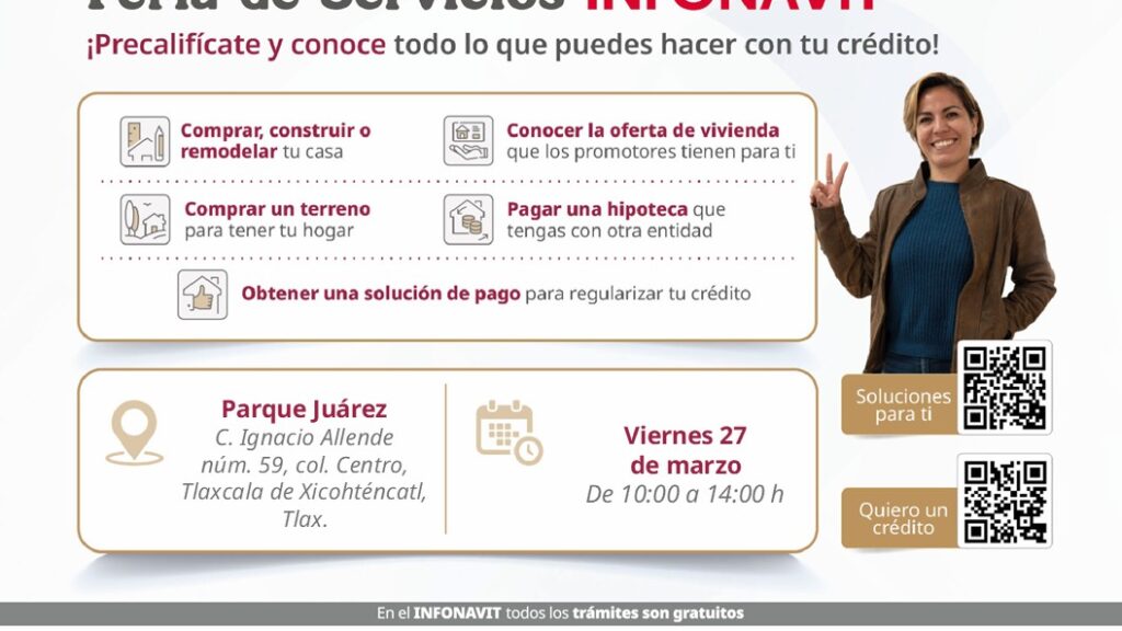 INFONAVIT ACERCA CRÉDITOS Y SOLUCIONES DE PAGO A TRABAJADORES DE TLAXCALA DE XICOHTÉNCATL