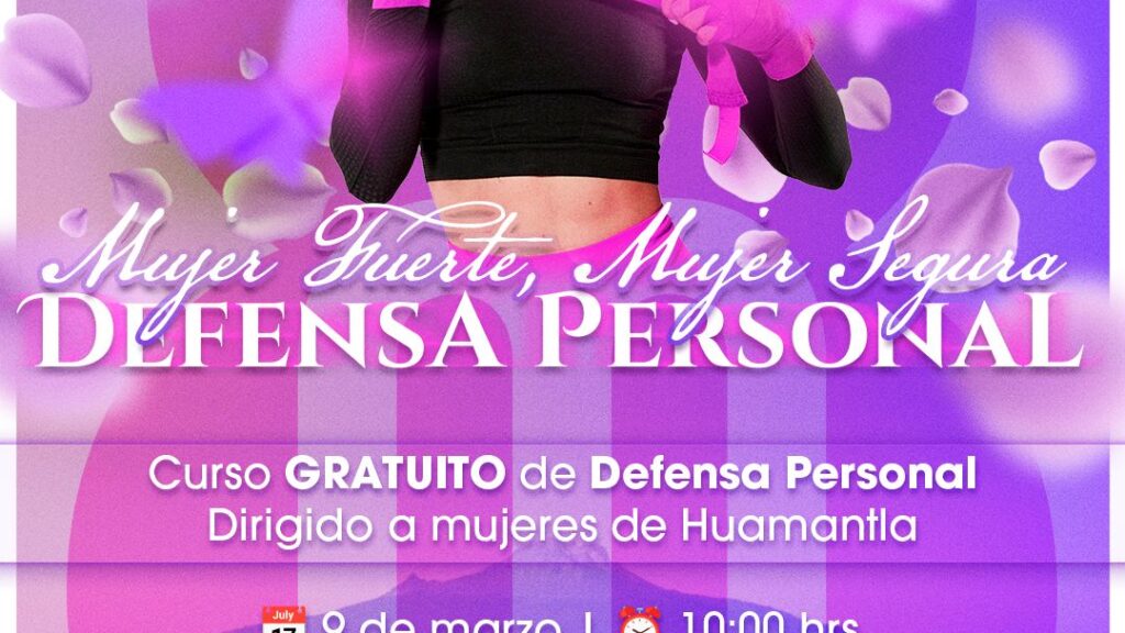 DIF HUAMANTLA INVITA AL CURSO GRATUITO DE DEFENSA PERSONAL PARA MUJERES