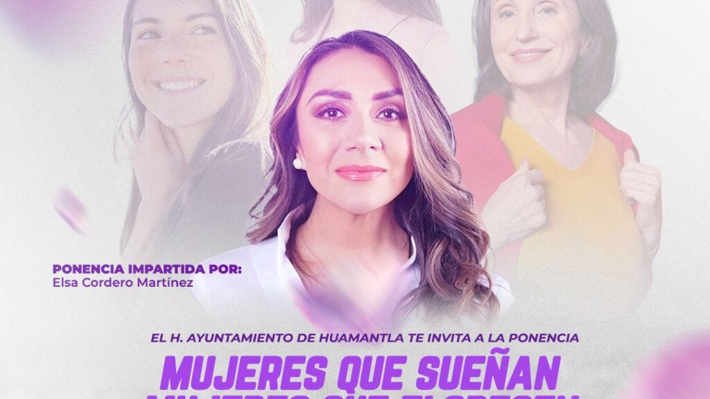 En el marco de la conmemoración del Día Internacional de la Mujer, el Gobierno Municipal de Huamantla llevará a cabo la ponencia formativa “Mujeres que sueñan, mujeres que florecen”