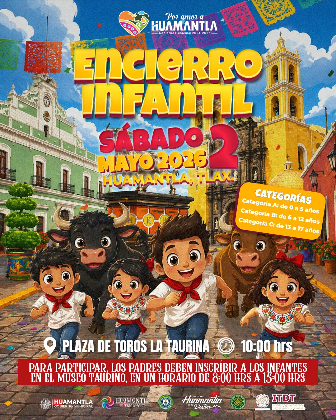 ¡LISTO EL ENCIERRO INFANTIL! EL GOBIERNO MUNICIPAL DE HUAMANTLA INVITA A PARTICIPAR EN ESTA GRAN EXPERIENCIA PARA NIÑAS Y NIÑOS