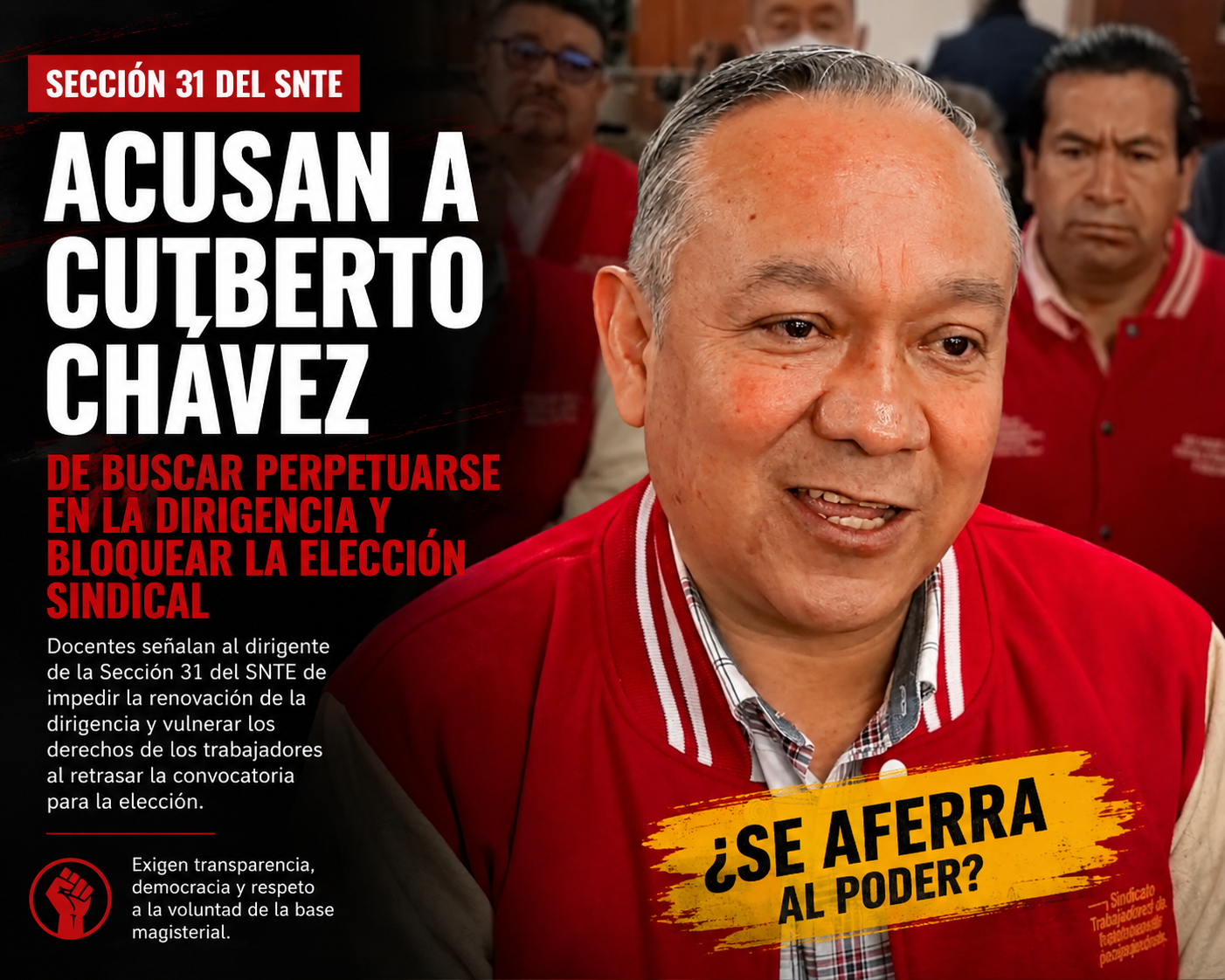 Acusan a Cutberto Chávez de aferrarse en la sección 31 del SNTE