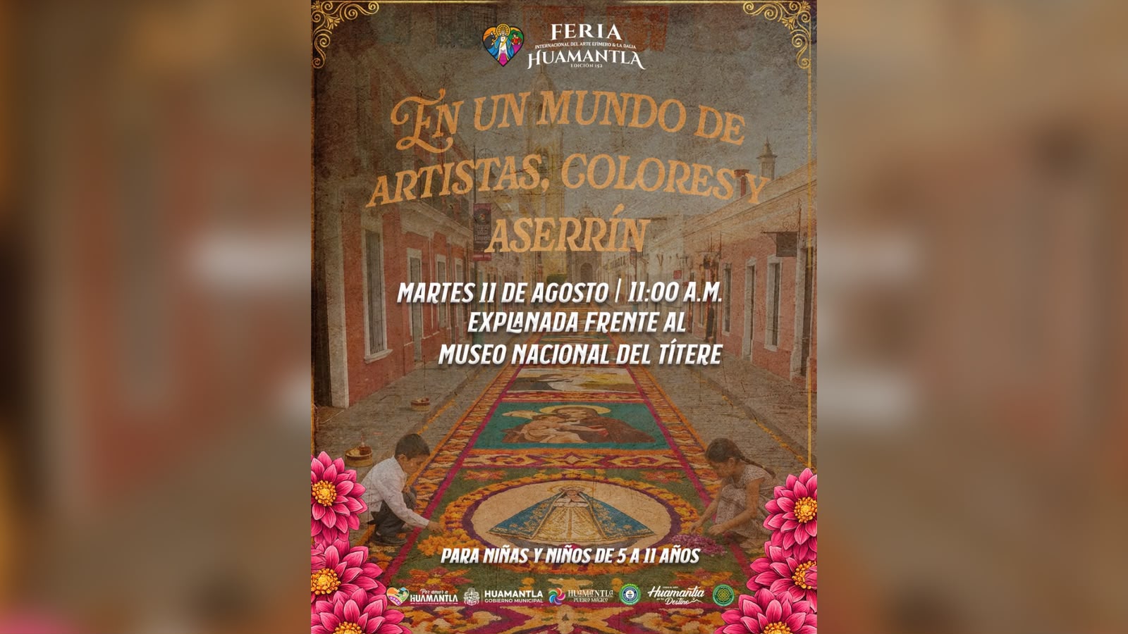 GOBIERNO DE HUAMANTLA INVITA A NIÑAS Y NIÑOS A DESCUBRIR EL ARTE EFÍMERO CON “EN UN MUNDO DE ARTISTAS, COLORES Y ASERRÍN”
